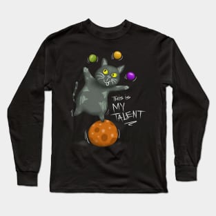 This is My Talent - Cat circus Long Sleeve T-Shirt